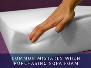 Common-Mistakes-When-Purchasing-Sofa-Foam